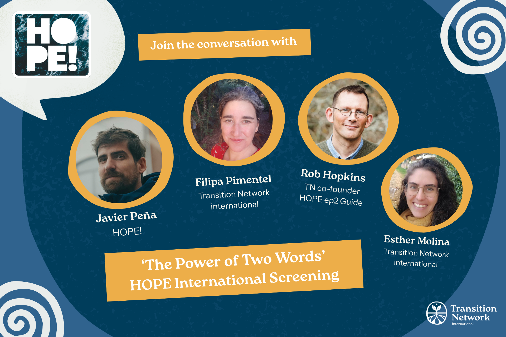 Join the conversation with Javier Peña (HOPE), Filipa Pimentel (TNi), Rob Hopkins (TN co-founder), Esther Molina (TNi)
