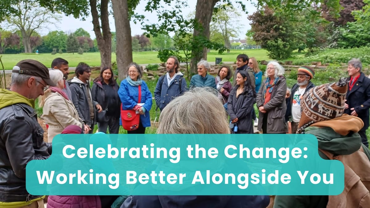 Celebrating the Change: Working Better Alongside You